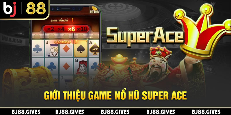 Giới thiệu game nổ hũ Super Ace