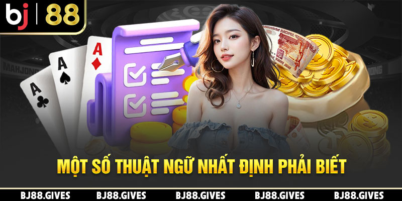 Một số thuật ngữ bạn cần biết 