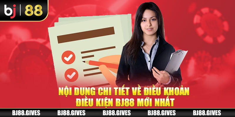 Nội Dung Chi Tiết Về Điều Khoản Điều Kiện BJ88 Mới Nhất